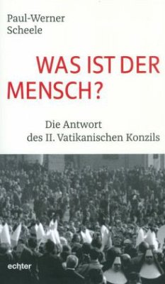 Was ist der Mensch? - Scheele, Paul-Werner