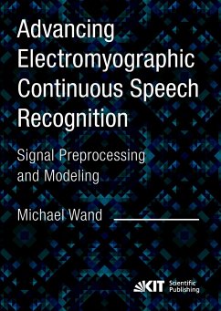 Advancing Electromyographic Continuous Speech Recognition: Signal Preprocessing and Modeling - Wand, Michael