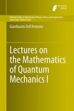Lectures on the Mathematics of Quantum Mechanics I - Dell'Antonio, Gianfausto