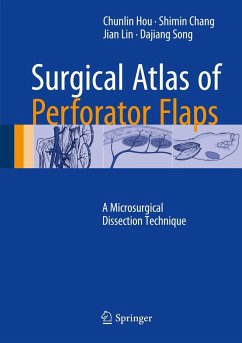 Surgical Atlas of Perforator Flaps - Hou, Chunlin;Chang, Shimin;Lin, Jian