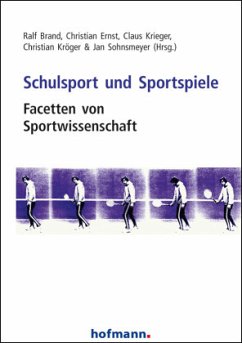 Schulsport und Sportspiele - Brand, Ralf; Ernst, Christian; Krieger, Claus