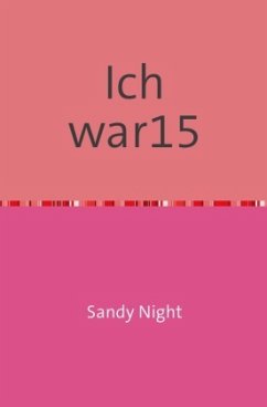 Ich war 15- - Sandy Night, Sandy Night