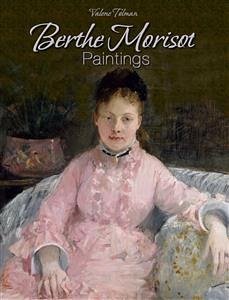 Berthe Morisot: Paintings (eBook, ePUB) - Tolman, Valene