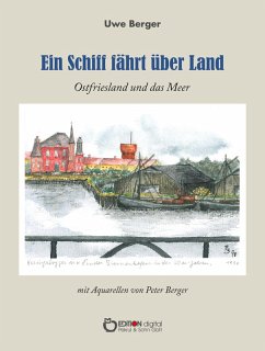 Ein Schiff fährt über Land (eBook, ePUB) - Berger, Uwe