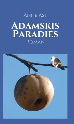 Adamskis Paradies (eBook, ePUB) - Ast, Anne