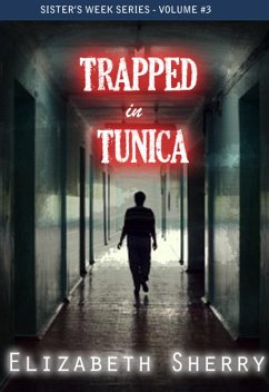 Trapped in tunica (Sisters' week Series, #3) (eBook, ePUB) - Sherry, Elizabeth