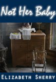 Not her Baby (Rocky Mountain Home Series, #3) (eBook, ePUB)