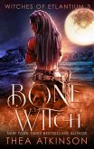 Bone Witch: coming of age historical fantasy (Witches of Etlantium, #3) (eBook, ePUB)
