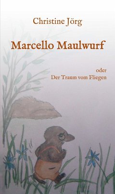 Marcello Maulwurf (eBook, ePUB) - Jörg, Christine