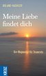 Meine Liebe findet dich: Der Wegweiser für Trauernde (German Edition)