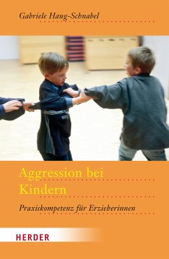 Aggression bei Kindern (eBook, ePUB) - Haug-Schnabel, Gabriele