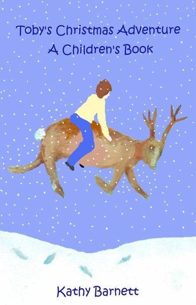 Toby's Christmas Adventure: A Children's Book [A Bedtime Story for Ages 5-9] (eBook, ePUB)