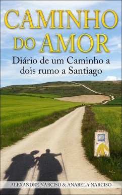 Caminho do Amor (eBook, ePUB) - Narciso, Alexandre; Narciso, Anabela