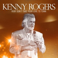 Ruby Don'T Take Your Love To Town - Rogers,Kenny
