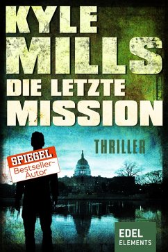 Die letzte Mission (eBook, ePUB) - Mills, Kyle
