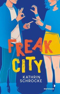 Freak City (eBook, ePUB) - Schrocke, Kathrin