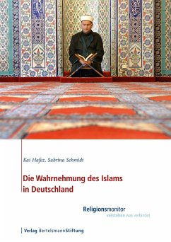 Die Wahrnehmung des Islams in Deutschland (eBook, ePUB) - Hafez, Kai; Schmidt, Sabrina