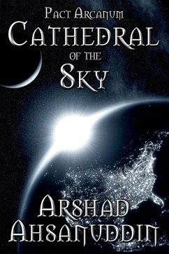 Cathedral of the Sky (Pact Arcanum, #5) (eBook, ePUB) - Ahsanuddin, Arshad