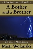 A Bother and a Brother: a short story (Tales from the Darkworld: Ember) (eBook, ePUB)