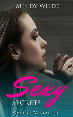 Sexy Secrets Omnibus (Vol. 1-4) (eBook, ePUB) - Wilde, Mindy