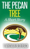 The Pecan Tree - A Short Story (eBook, ePUB)