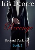 Revenge (Beyond Darkness, #3) (eBook, ePUB)
