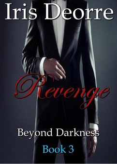 Revenge (Beyond Darkness, #3) (eBook, ePUB) - Deorre, Iris