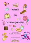 Amelie im Schlaraffenland (eBook, ePUB)