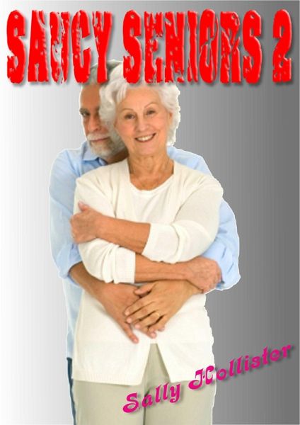Saucy Seniors 2 (eBook, ePUB)
