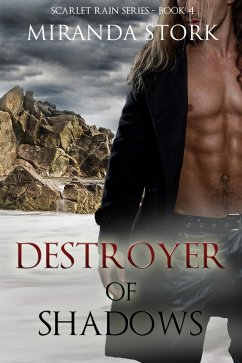 Destroyer of Shadows (Scarlet Rain Series, Book 4) (eBook, ePUB) - Stork, Miranda