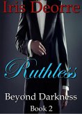 Ruthless (Beyond Darkness, #2) (eBook, ePUB)