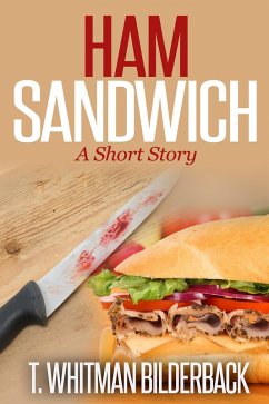 Cover Ham Sandwich - A Short Story (eBook, ePUB)