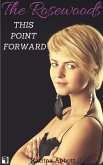 This Point Forward (The Rosewoods, #5) (eBook, ePUB)