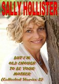 But I'm Old Enough Your Mother ( Collected Stories 2) (eBook, ePUB)