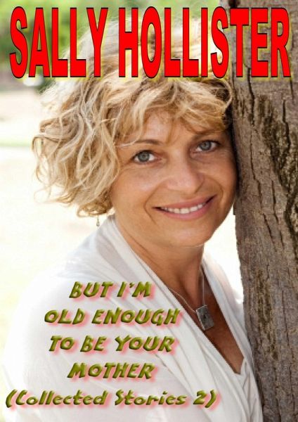 But I'm Old Enough Your Mother ( Collected Stories 2) (eBook, ePUB)