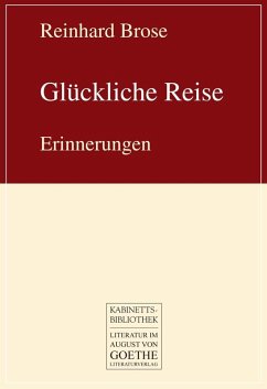 Glückliche Reise (eBook, ePUB) - Brose, Reinhard