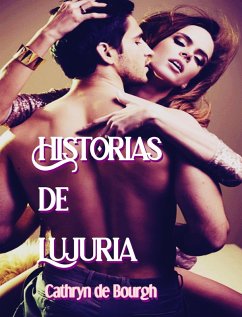 Cover Historias de Lujuria (Relatos Eróticos Contemporáneos) (eBook, ePUB)