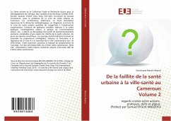 De la faillite de la santé urbaine à la ville-santé au Cameroun Volume 2 - Meva'a Abomo, Dominique