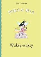 Poka and Mia: Wakey-wakey - Crowther, Kitty