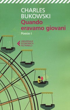 Cover Bukowski, C: Quando eravamo giovani. Poesie. Testo inglese a