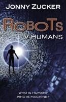 Robots v Humans - Zucker Jonny
