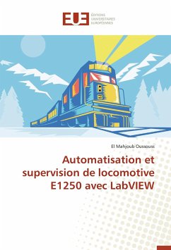 Automatisation et supervision de locomotive E1250 avec LabVIEW - Oussouss, El Mahjoub