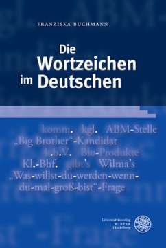 Die Wortzeichen im Deutschen - Buchmann, Franziska