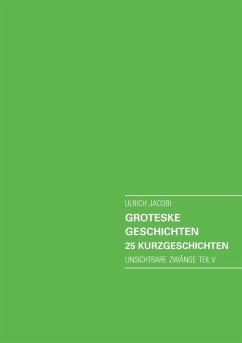 Cover Groteske Geschichten. 25 Kurzgeschichten (eBook, ePUB)