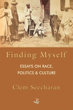 Finding Myself: Essays on Race, Politics & Culture - Seecharan, Clem