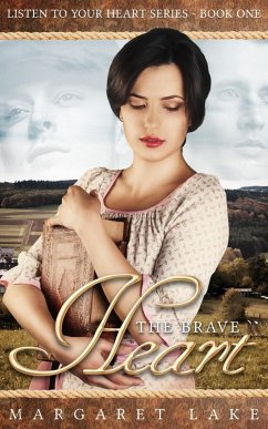 The Brave Heart (Listen to Your Heart, #1) (eBook, ePUB) - Lake, Margaret