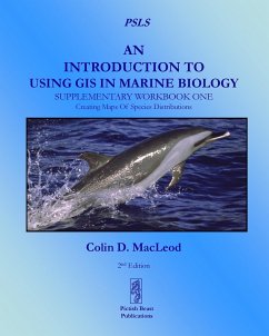 An Introduction To Using GIS In Marine Biology - Macleod, Colin D.
