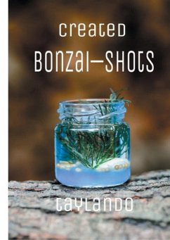 Created Bonzai-Shots (eBook, ePUB)