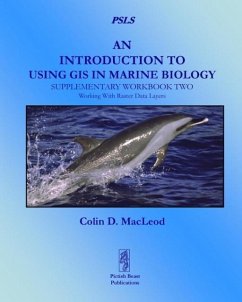 An Introduction to Using GIS in Marine Biology - Macleod, Colin D.