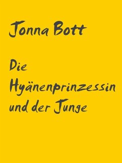 Die Hyänenprinzessin und der Junge (eBook, ePUB) - Bott, Jonna